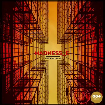 Unformal Beat -Ep- by Madness E