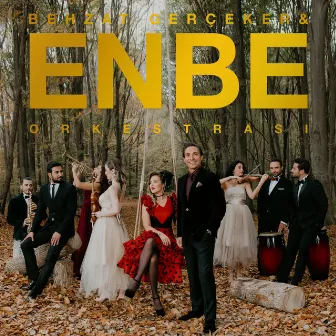 Enbe Orkestrası 2018 by Behzat Gerçeker & Enbe Orkestrası