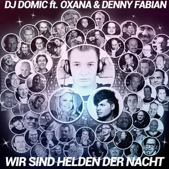 Wir sind Helden der Nacht by DJ Domic