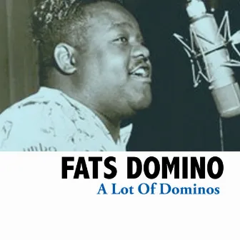 A Lot of Dominos by Fats Domino