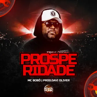 Prosperidade by Mc Bobô