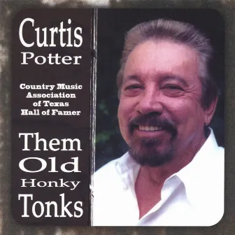 Them Old Honky Tonks by Curtis Potter