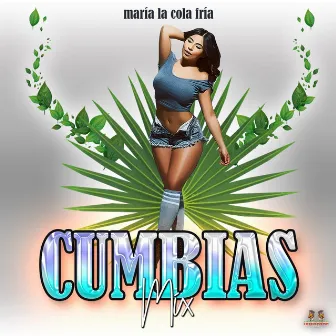 Maria La Cola Fria by Cumbias Mix