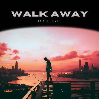 Walk Away by Jay Colyer