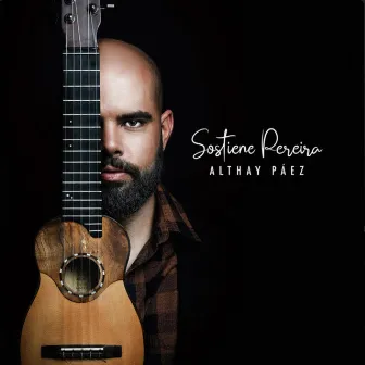 Sostiene Pereira by Althay Páez