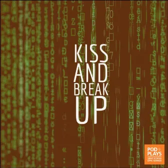 Kiss and Break Up by Cory Batten