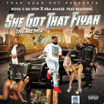 She Got That Fiyah (Remix) by Kool C Da Don