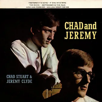 Chad Stuart & Jeremy Clyde by Chad & Jeremy