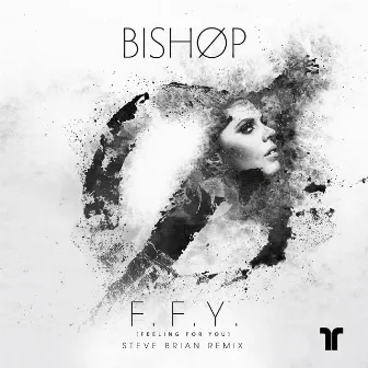 F.F.Y. (Steve Brian Remix) by BISHØP