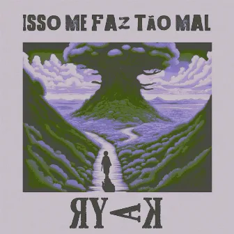 Isso me faz tão mal by Ryak