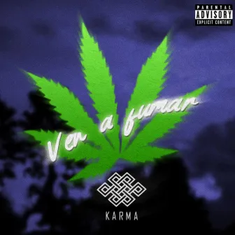 Ven a fumar by KARMA