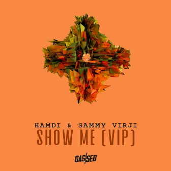 Show Me (VIP) by Hamdi