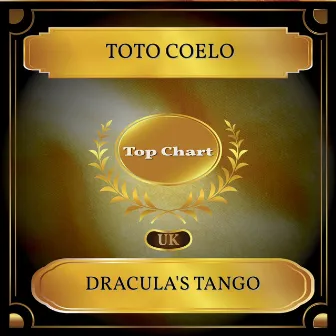 Dracula's Tango (UK Chart Top 100 - No. 54) by Toto Coelo