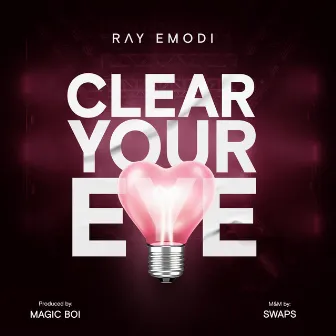 Clear Your Eye by Ray Emodi