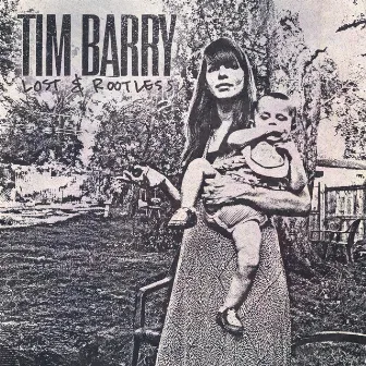 Lost & Rootless by Tim Barry