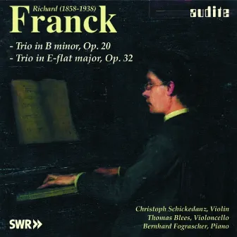 Richard Franck: Piano Trio, Op. 20 & Op. 32 by Richard Franck