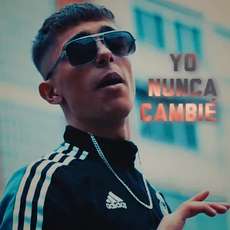 Yo nunca cambié by Lobaco