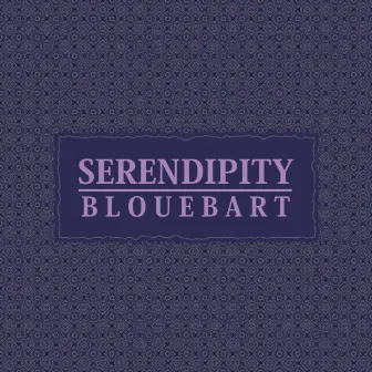 Serendipity by BloueBart