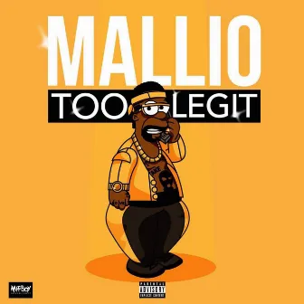 Too Legit by Mallio