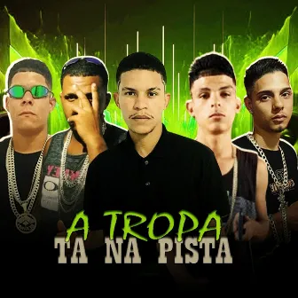 A Tropa Ta na Pista by 