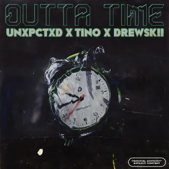 Outta Time by Unxpctxd