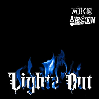 Lightz Out by Mike Arson