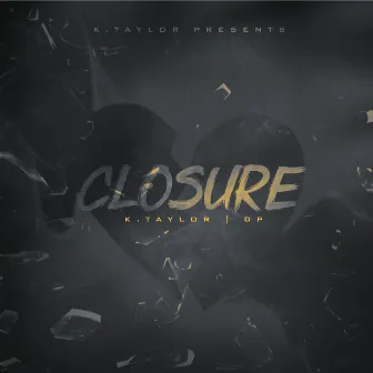 Closure by K.Taylor