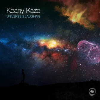 Universe Is Laughing by Keany kaze