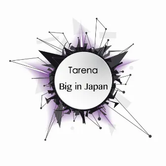 Big in Japan by Tarena