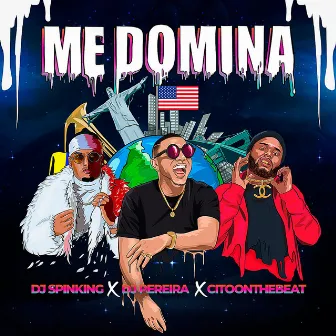 Me Domina by DJ SpinKing