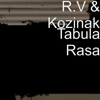 Tabula Rasa by Kozinak