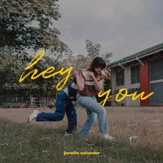 Hey You by Janella Salvador