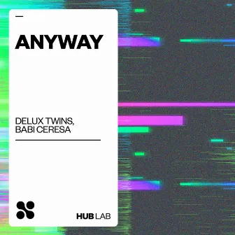 Anyway by Delux Twins