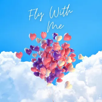 Fly With Me by SAYHDE