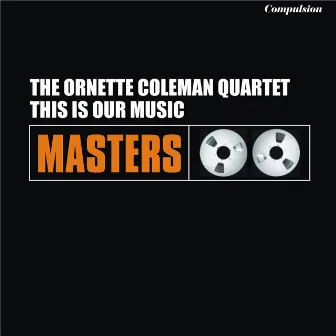 This Is Our Music by Ornette Coleman Quartet