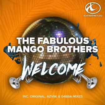 Welcome by The Fabulous Mango Brothers