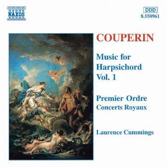 Couperin, F.: Music for Harpsichord, Vol. 1 by Reiko Ichise