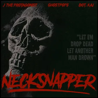 NECKSNAPPER by ghostpops