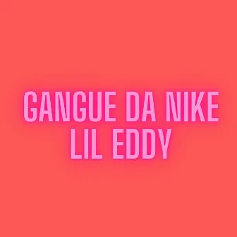 Gangue da Nike by L1l Eddy