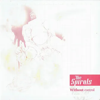 Without Control by The Spirals