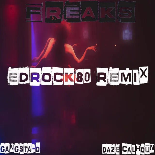 Freaks Edrock 80 Remix (EDRock 80 Remix)