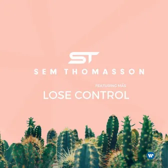 Lose Control (feat. Mãs) by Sem Thomasson