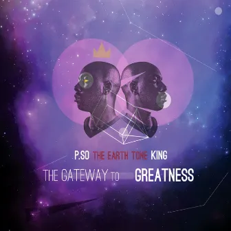 The Gateway To Greatness by P.SO the Earthtone King