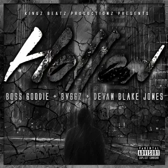 Hollow by Boss Goodie