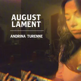 August Lament by Andrina Turenne