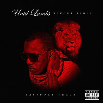 Until Lambs Become Lions by Passport Trace