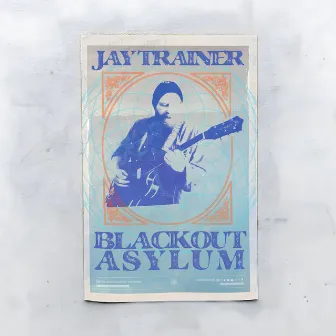 Blackout Asylum (Remastered) by Jay Trainer