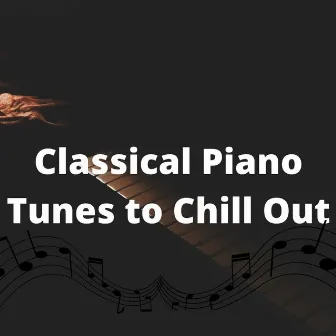 Classical Piano Tunes to Chill Out by Waydark