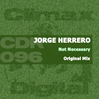 Not Necessary by Jorge Herrero