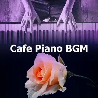 Cafe Piano BGM by Happy Dinner Music